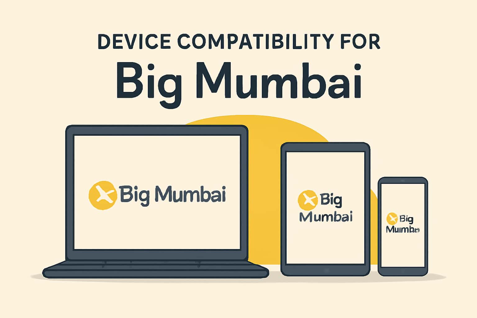 Informational graphic illustrating device compatibility for Big mumbai