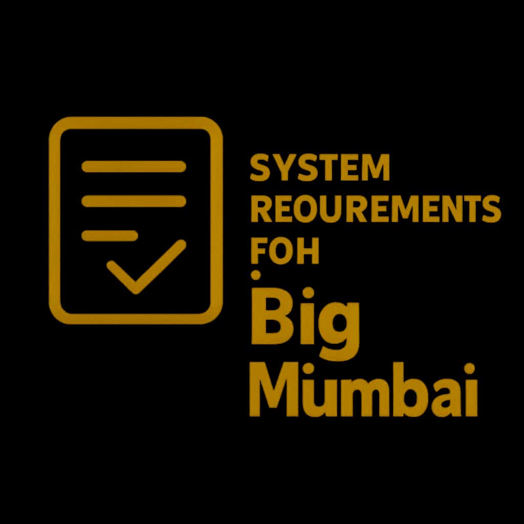 Simple badge for Big mumbai system requirements guide.